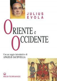 16552495843263-libroorienteeoccidenteeditoreedizionimediterraneeanno2001