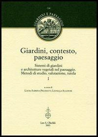 16552521182082-librogiardinicontestopaesaggiosistemidigiardiniearchitetturevegetalinelpaesaggiometodidistudiovalutazionetutelaedizitalianaeingleseeditoreolschkianno2005