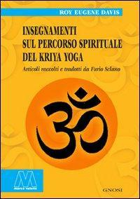 16552540182886-libroinsegnamentisulpercorsospiritualedelkriyayogaeditoremarcovalerioanno2009