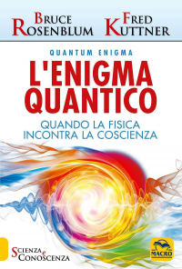 16552588421808-librolenigmaquanticoquandolafisicaincontralaconoscenzaeditoremacroedizionianno2021