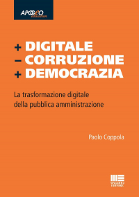 16552694983477-librodigitalecorruzionedemocrazialatrasformazionedigitaledellapubblicaamministrazioneeditoremaggiolieditoreanno2022