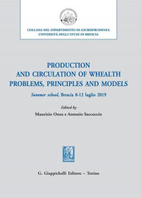 16552695177731-libroproductionandcirculationofwhealthproblemsprinciplesandmodelssummerschoolbrescia812luglio2019editoregiappichellianno2022