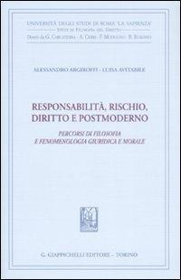 16552711864462-libroresponsabilitarischiodirittoepostmodernopercorsidifilosofiafenomenologicagiuridicaemoraleeditoregiappichellianno2008