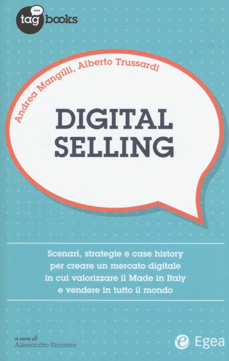 16552155714434-digitalsellingscenaristrategieecasehistorypercreareunmercatodigitaleincuivalorizzareilmadeinitalyevendereintuttoilmondo