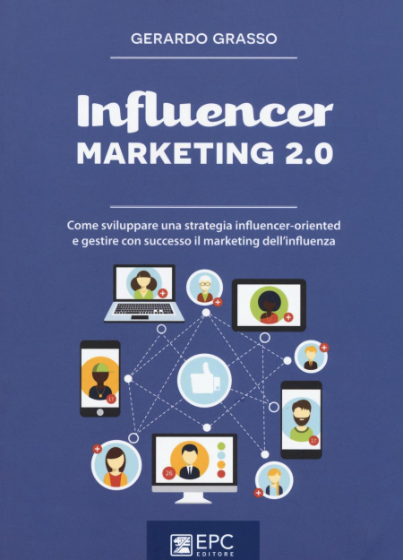 16552157053708-influencermarketing20comesviluppareunastrategiainfluencerorientedegestireconsuccessoilmarketingdellinfluenzanuovaediz