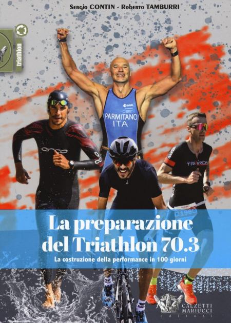 1655218907043-lapreparazionedeltriathlon703lacostruzionedellaperformancein100giorni