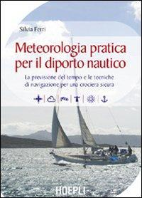 16552199339254-meteorologiapraticaperildiportonauticolaprevisionedeltempoeletecnichedinavigazioneperunacrocierasicura