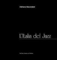 16552387837986-librolitaliadeljazzeditorestefanomastruzzieditoreanno2011