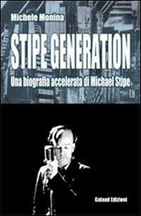 16552396068644-librostipegenerationunabiografiaacceleratadimichaelstipeeditoregalaadedizionianno2010