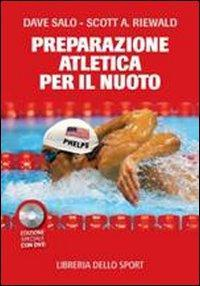 1655239746314-librolapreparazioneatleticaperilnuotocondvdeditorelibreriadellosportanno2013