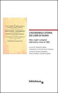 1655240432673-librolincredibilestoriadeilibridinumafalsiroghieplagiaridallanticaromaal900editorebiblohausanno2013