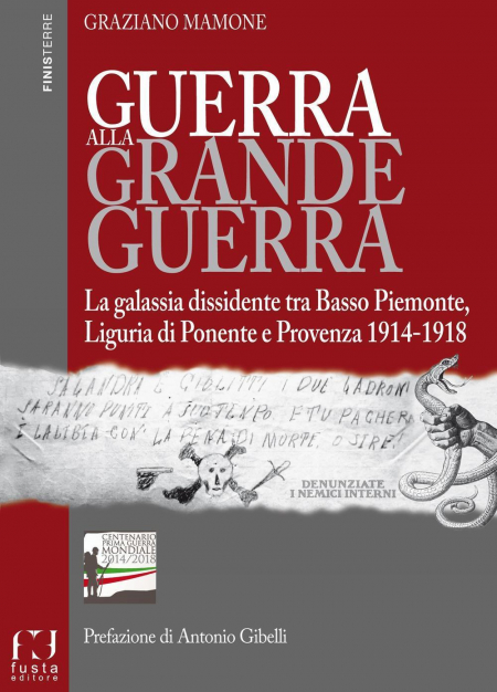 16552414475733-libroguerraallagrandeguerralagalassiadissidentetrabassopiemonteliguriadiponenteeprovenza19141918editorefustaanno2016