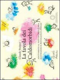 16552434247113-librolafavoladeicaldomorbidiedizillustrataeditoreartebambinianno2009