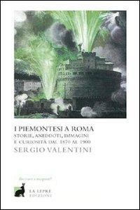 16552434419947-libroipiemontesiaromastorieaneddotiimmaginiecuriositadal1870al1900editorelalepreedizionianno2012