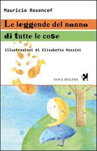 16552434927273-libroleleggendedelnonnodituttelecoseedizillustrataeditorenovadelphilibrianno2014