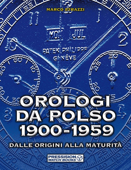 16552443205174-libroorologidapolso19001959dalleoriginiallamaturitaedizillustrataeditorepressisionanno2021