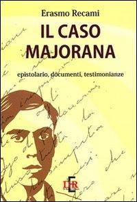 16552461249515-libroilcasomajoranaepistolariodocumentitestimonianzeeditoredirenzoeditoreanno2011