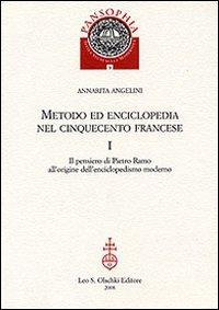 16552470378445-librometodoedenciclopedianelcinquecentofranceseilpensierodipietroramoalloriginedellenciclopedismomodernoitableauxdisavignyeditoreolschkianno2008