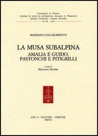 16552478673463-librolamusasubalpinaamaliaeguidopastonchiepitigrillieditoreolschkianno2007