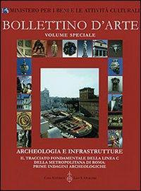 16552486723609-libroarcheologiaeinfrastruttureiltracciatofondamentaledellalineacdellametropolitanadiromaprimeindaginiarcheologicheeditoreolschkianno2011