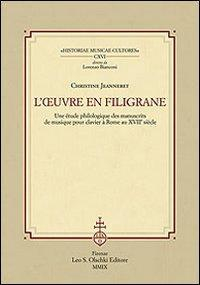 16552486830896-librolouvreenfiligraneuneetudephilologiquedesmanuscritsdemusiquepourclavieraromeauxviiemesiecleeditoreolschkianno2009