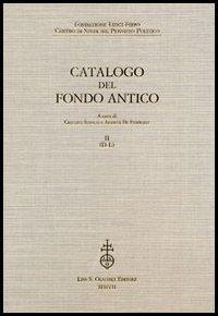 16552487504233-librofondazioneluigifirpocentrodistudisulpensieropoliticocatalogodelfondoanticovol2dleditoreolschkianno2007