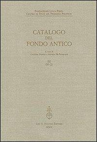 16552487505516-librofondazioneluigifirpocentrodistudisulpensieropoliticocatalogodelfondoanticovol3mqeditoreolschkianno2010