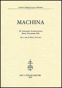 16552495753465-libromachina11colloquiointernazionaleroma810gennaio2004editoreolschkianno2005