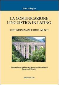 16552496279109-librolacomunicazionelinguisticainlatinotestimonianzeedocumentieditoreedizionidellorsoanno2014