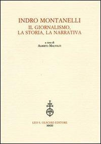 16552503907449-libroindromontanelliilgiornalismolastorialanarrativaeditoreolschkianno2011