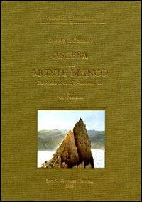 16552512254154-libroascesaalmontebiancoresocontodescrittivoiconograficoeditoreolschkianno2005