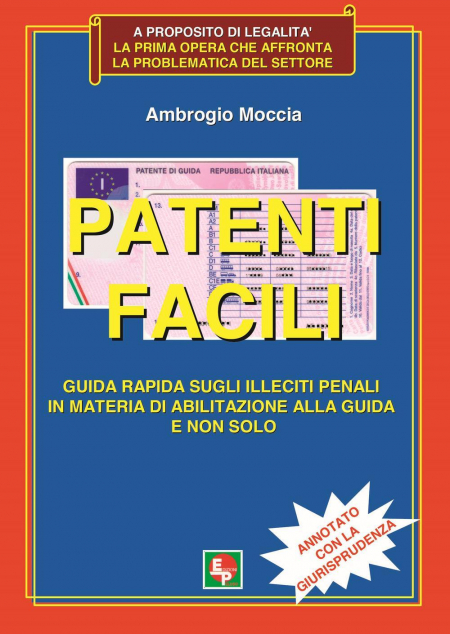 16552515217839-libropatentifaciliguidarapidasugliillecitipenaliinmateriadiabilitazioneallaguidaenonsoloannotatoconlagiurisprudenzaeditoreedppanno2018