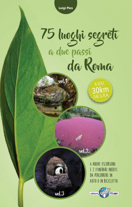 16552515497218-libro75luoghisegretiaduepassidaromaeditoreillupoanno2018