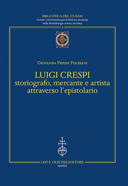 16552521373736-libroluigicrespistoriografomercanteeartistaattraversolepistolarioeditoreolschkianno2019