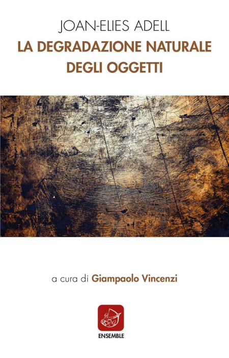 16552539965662-libroladegradazionenaturaledeglioggettieditoreensembleanno2020