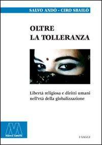 16552540127768-librooltrelatolleranzalibertareligiosaedirittiumaninelletadellaglobalizzazioneeditoremarcovalerioanno2004