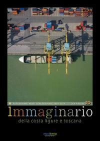 16552558299022-libroimmaginariodellacostaligureetoscanafotogrammiaereistraordinari20092014conocchiali3dedizmultilingueeditoremediterraanno2016