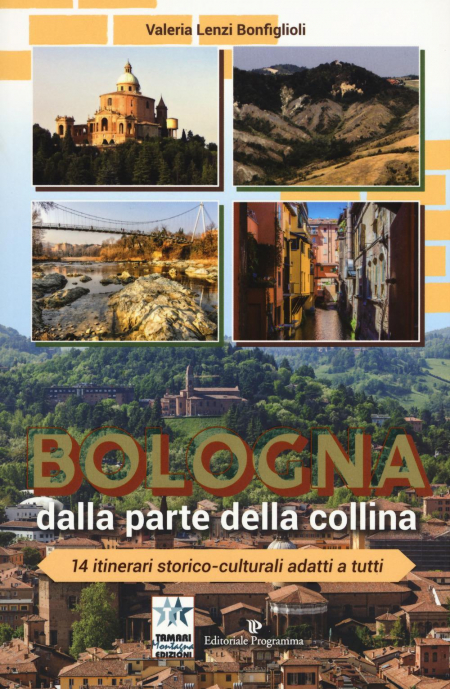 16552585132608-librobolognadallapartedellacollina14itineraristoricoculturaliadattiatuttiedizacolorieditoreeditorialeprogrammaanno2018