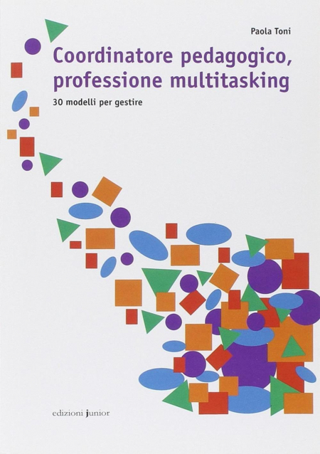 16552587988236-librocoordinatorepedagogicoprofessionemultitasking30modellipergestireeditorejunioranno2014