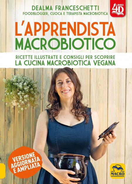 16552588143284-librolapprendistamacrobioticoricetteillustrateeconsigliperscoprirelacucinamacrobioticaeveganaedizampliataeditoremacroedizionianno2021