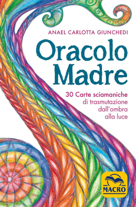 16552588166112-librooracolomadre30cartesciamanicheditrasmutazionedallombraallalucecon30carteeditoremacroedizionianno2021