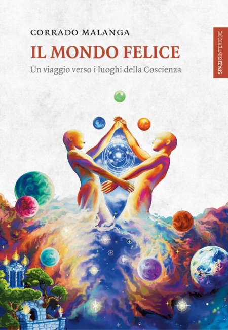 16552588797362-libroilmondofeliceunviaggioversoiluoghidellacoscienzaeditorespaziointerioreanno2019