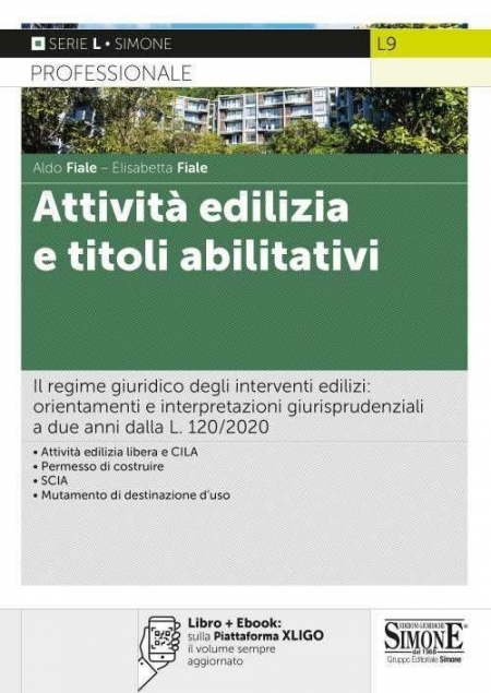 16552594398963-libroattivitaediliziaetitoliabilitativiilregimegiuridicodegliinterventiediliziorientamentieinterpretazionigiurisprudenzialiadueannidallal1202020conebookeditoreedizionigiuridichesimoneanno2021