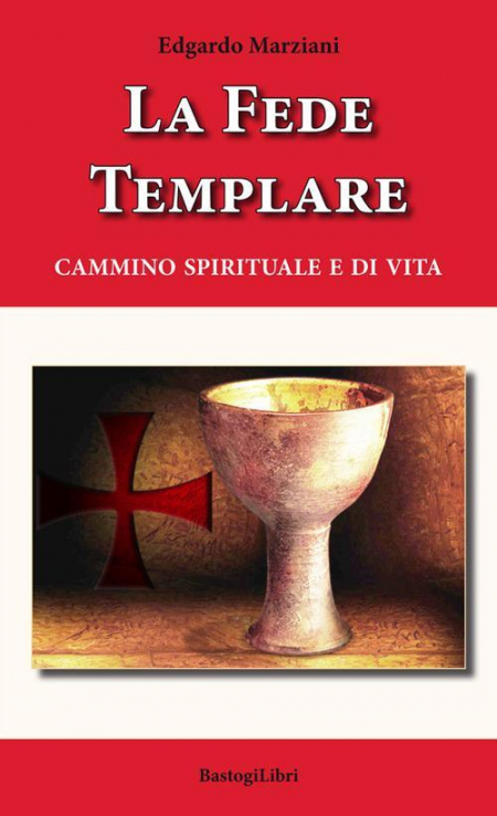 16552611072549-librolafedetemplarecamminospiritualeedivitaeditorebastogilibrianno2019