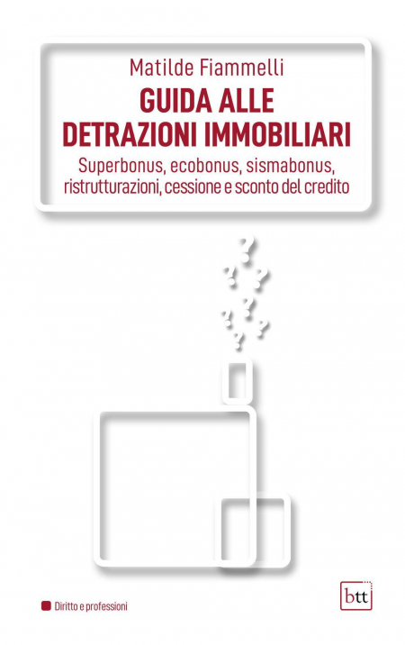 16552686397568-libroguidaalledetrazioniimmobiliarisuperbonusecobonussismabonusristrutturazionicessioneescontodelcreditoedizintegraleeditorebttanno2022