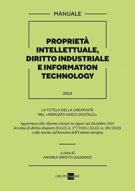 16552687039732-libroproprietaintellettualedirittoindustrialeeinformationtechnologyeditoreilsole24oreanno2022