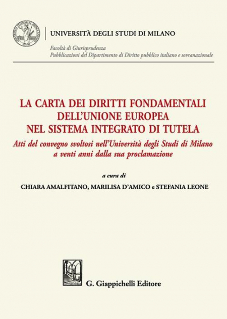 16552687874403-librolacartadeidirittifondamentalidellunioneeuropeanelsistemaintegratoditutelaattidelconvegnosvoltosinelluniversitadeglistudidimilanoaventiannidallasuaproclamazioneeditoregiappichellianno2022