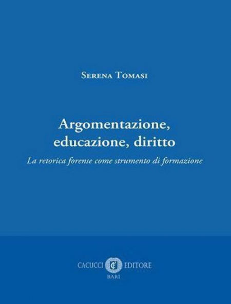 16552694375048-libroargomentazioneeducazionedirittolaretoricaforensecomestrumentodiformazioneeditorecacuccianno2022