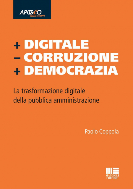 16552694983477-librodigitalecorruzionedemocrazialatrasformazionedigitaledellapubblicaamministrazioneeditoremaggiolieditoreanno2022