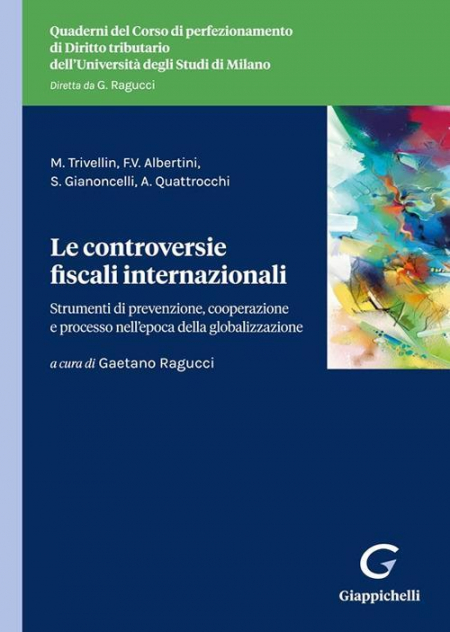 16552695274955-librolecontroversiefiscaliinternazionalistrumentidiprevenzionecooperazionetraistituzionieprocessonellepocadellaglobalizzazioneeditoregiappichellianno2022